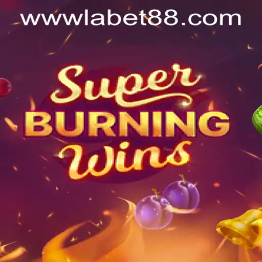 Exploring SuperBurningWins and Navigating LaBet88 App Login